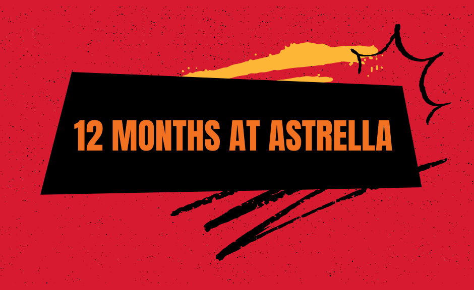 12 Months at Astrella