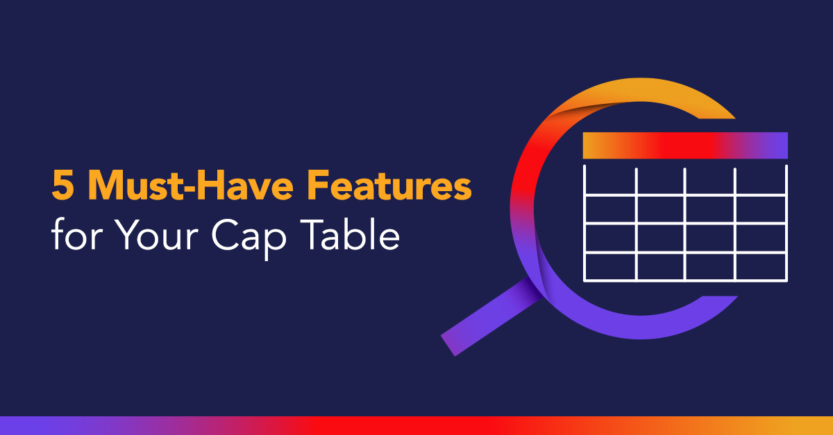 5 MustHaves in Cap Table Management Software Astrella(02)